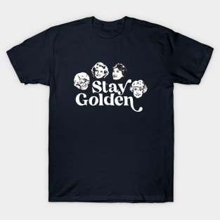 Stay Golden - Golden Girls T-Shirt